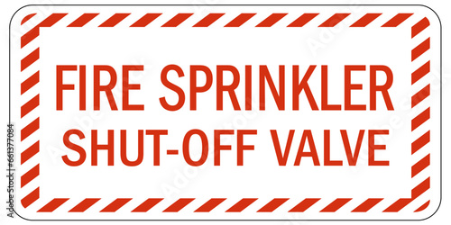 Sprinkler shut off sign and labels fire sprinkler shut off valve