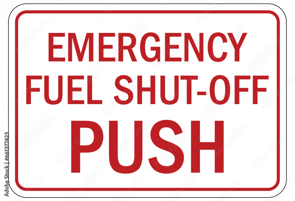 Gas shut off sign and labels emergency fuel shut off push Gas shut off sign and labels emergency fuel shut off push