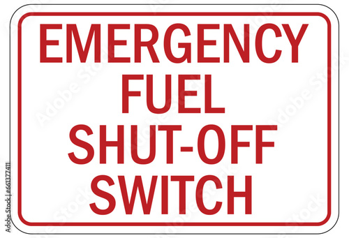 Gas shut off sign and labels emergency fuel shut off switch 