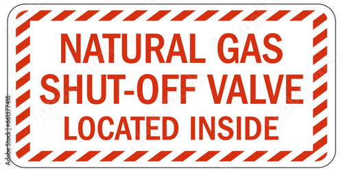 Gas shut off sign and labels natural gas shut off valve located inside