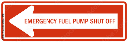 Gas shut off sign and labels emergency fuel pump shut off