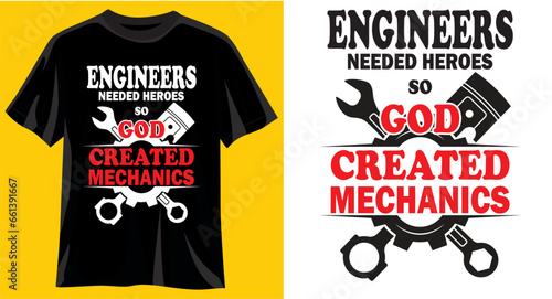 Engineers needed Heros, so God created Mechanics
 t Shirt Design, Best papa T Shirt Design vector, Dad T Shirt Design Vector
