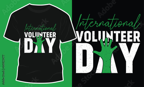 International Volunteer Day Typography Tees Print Ready File Vector Illustration, International Volunteer Day T Shirt Design For Both Men And Women On Black T Shirt