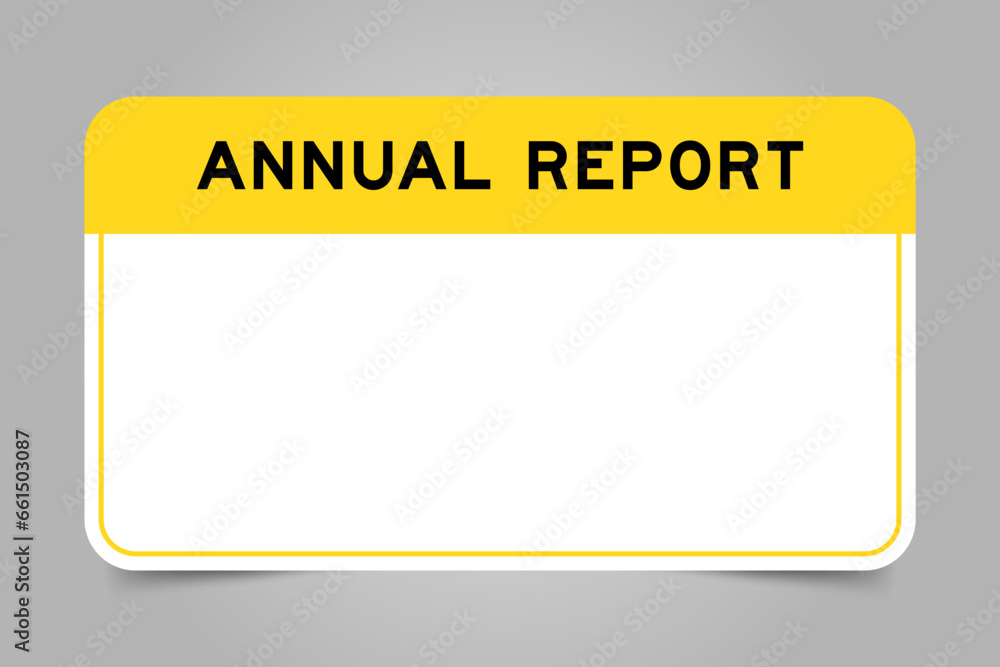 Label banner that have yellow headline with word annual report and white copy space, on gray background Label banner that have yellow headline with word annual report and white copy space, on gray background