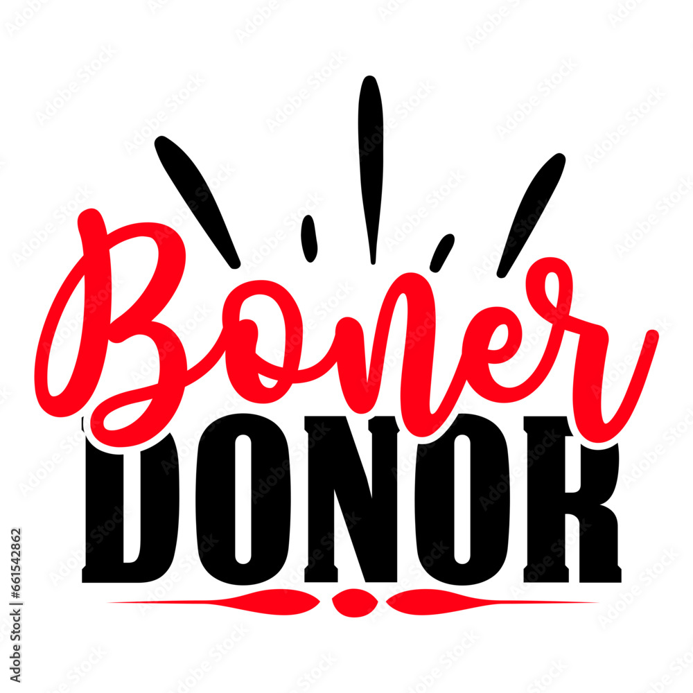 BONER DONOR svg BONER DONOR svg