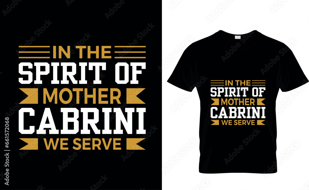 In the spirit of mother cabrini day we serve Cabrini day T-Shirt Design template
