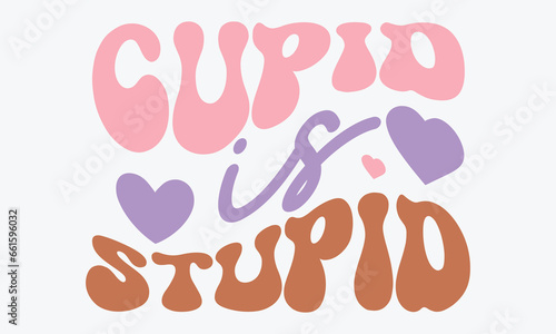 Cupid is stupid Retro SVG Design