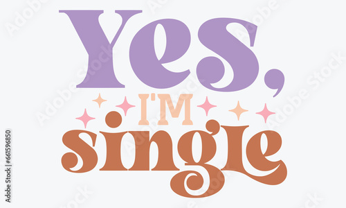 Yes, i'm single Retro SVG Design