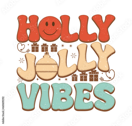 Holly jolly vibes typography retro Christmas sublimation design