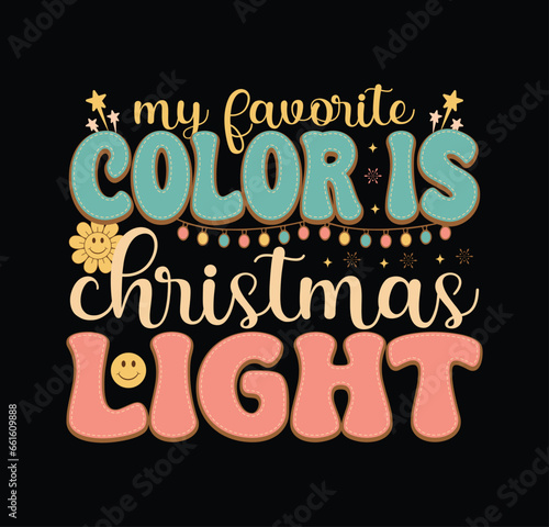 My favorite color is Christmas lights cute quote retro groovy sublimation Svg on white background