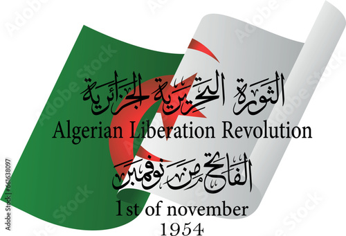Algerian liberation revolution ; 1st of november