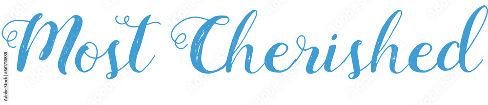 Digital png illustration of most cherished text on transparent background Digital png illustration of most cherished text on transparent background