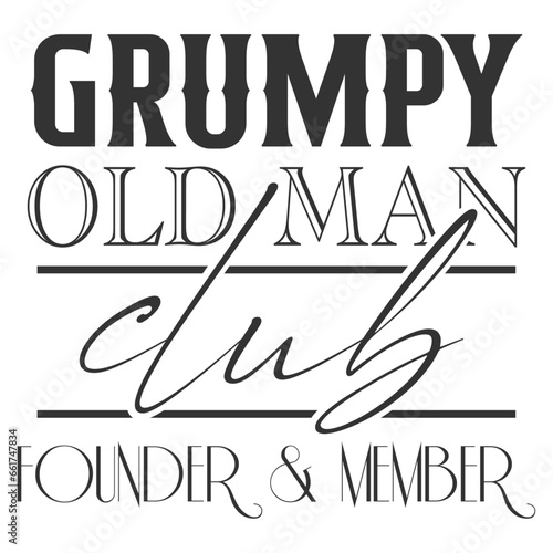 Grumpy Old Man Club Founder And Member - Getting Older Illustration
