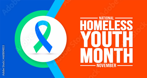 November is National Homeless Youth Month background template. Holiday concept. background, banner, placard, card, and poster design template with text inscription and standard color. vector.