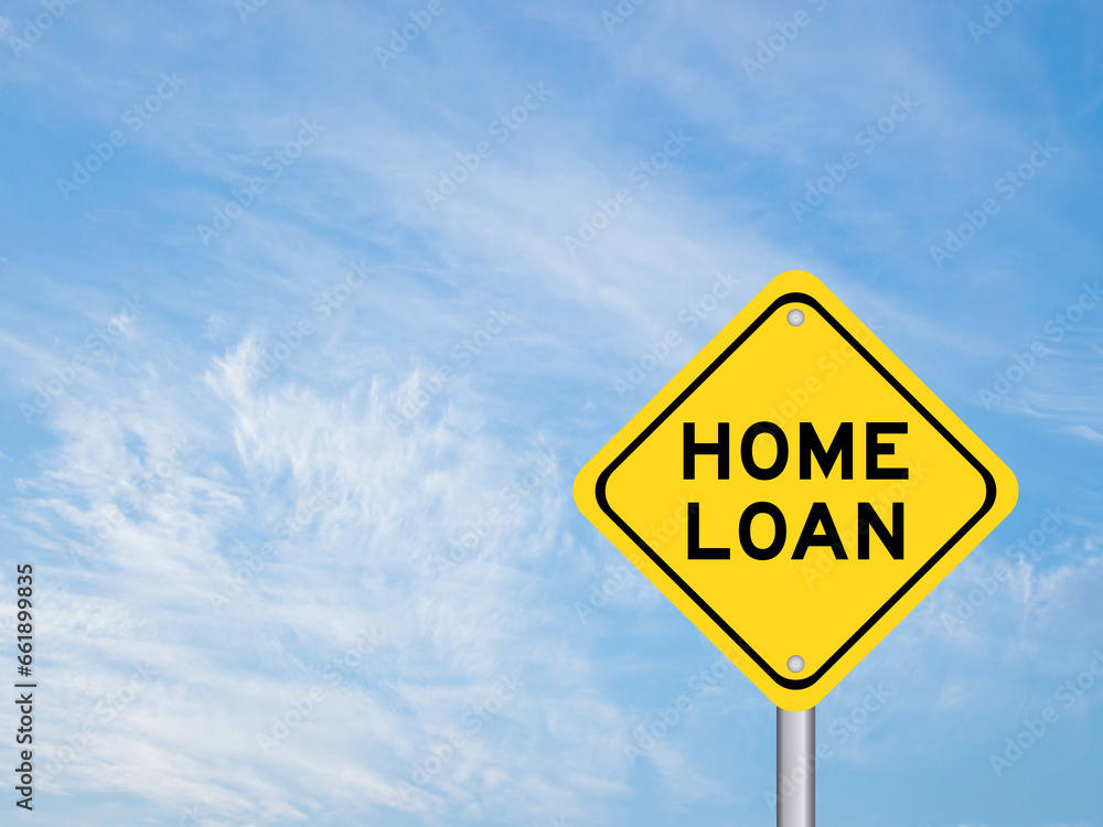 Yellow transportation sign with word home loan on blue color sky background