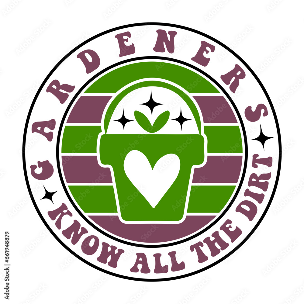 gardeners know all the dirt svg gardeners know all the dirt svg