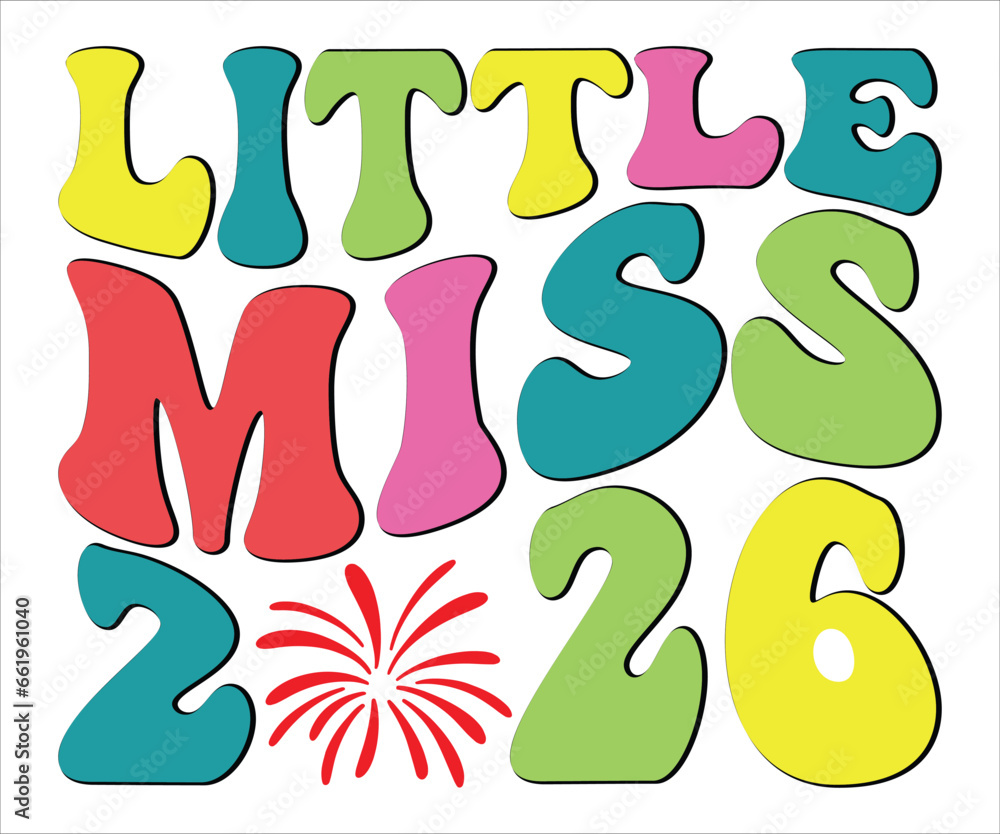 Little Miss 2026 T-shirt, Happy New Year T-shirt, New Year Quotes, Year End Hap, Welcome 2024 Shirt, Happy New Year Clip Art, New Year's Eve Quote, Cut File For Cricut And Silhouette