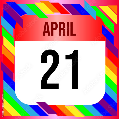 April 21 - Calendar with Rainbow colors. Vector illustration. Colorful  geometric template design background, vector illustration