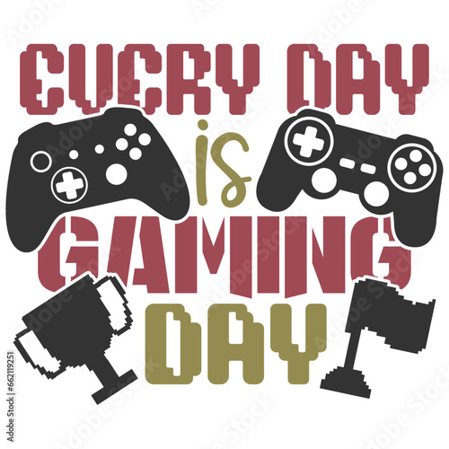 Every Day Is Gaming Day - Gaming Illustration