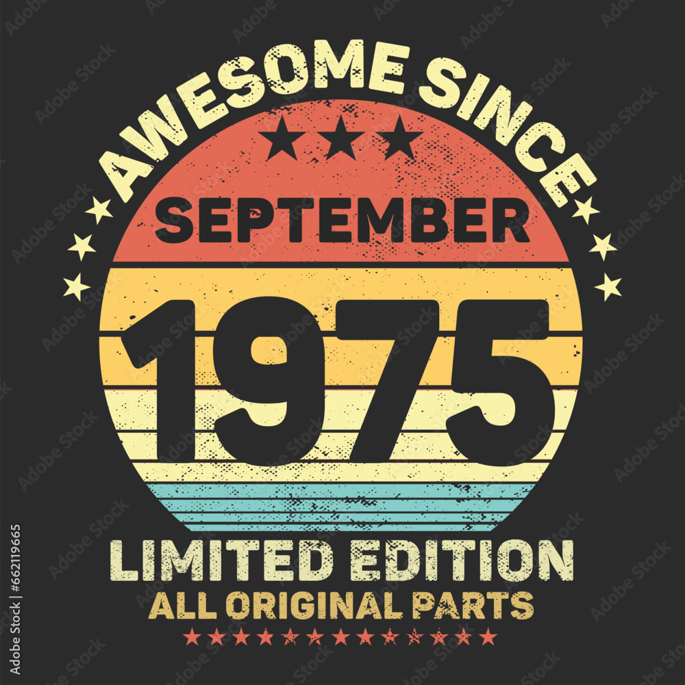 Awesome Since 1975. Vintage Retro Birthday Vector, Birthday gifts for women or men, Vintage birthday shirts for wives or husbands, anniversary T-shirts for sisters or brother