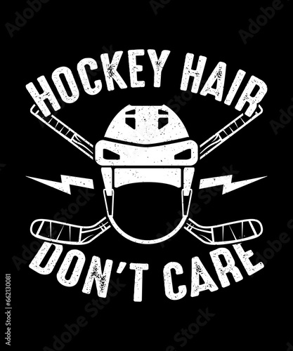 Photography Hockey T-shirt Design Hockey Hair Dont Care