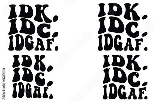 IDK, IDC, ID GAF retro wavy SVG bundle T-shirt