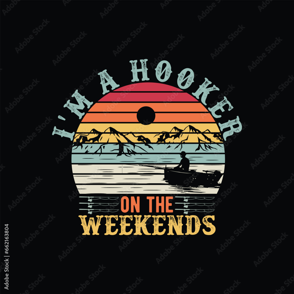 Fototapeta premium I'm a Hooker on the weekends