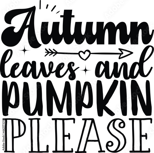 autumn leaves and pumpkin please