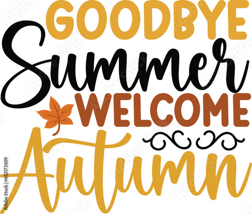 goodbye summer welcome autumn