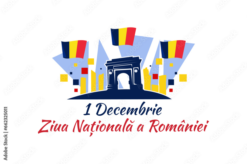 Fototapeta premium Translation: December 1, National Day of Romania. Great Union Day of Romania Vector Illustration. Suitable for greeting card, poster and banner. 