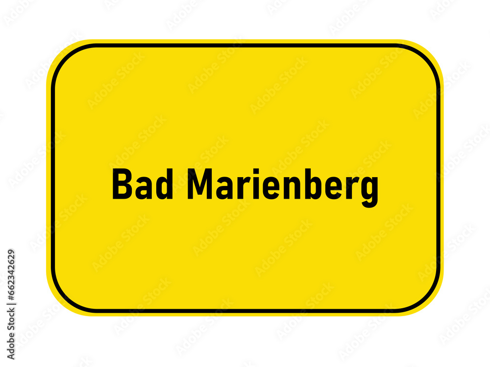 German yellow town entrance sign Bad Marienberg German yellow town entrance sign Bad Marienberg