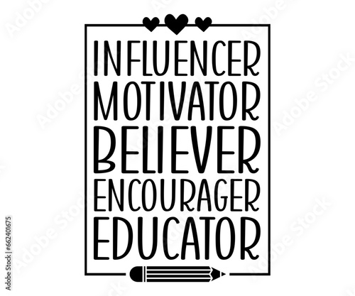 influencer motivator believer encourager educator svg,Teacher Name, Cricut,kind svg,pillow,Coffee Teacher,Life,School,Funny svg,School Gift,Design