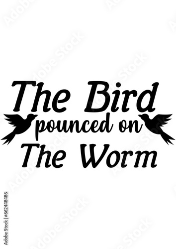 The Bird pounced on the worm 