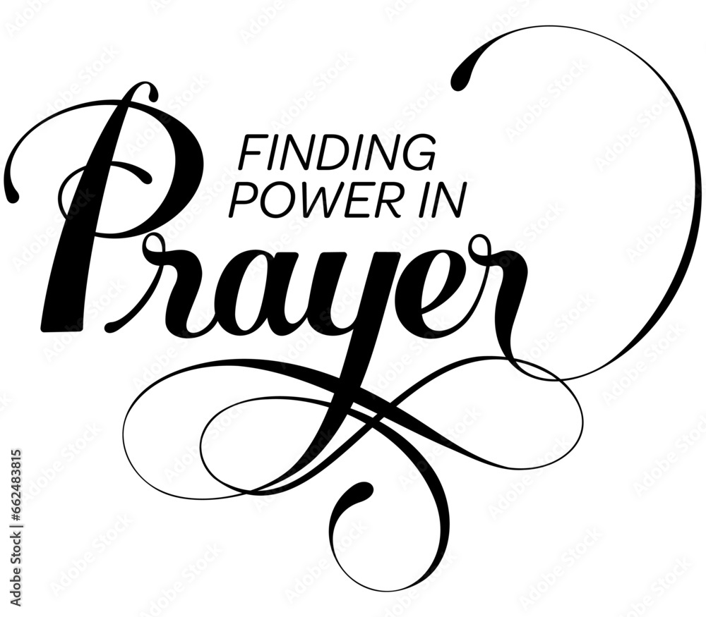 Finding power in prayer custom calligraphy text Stock Vector Adobe