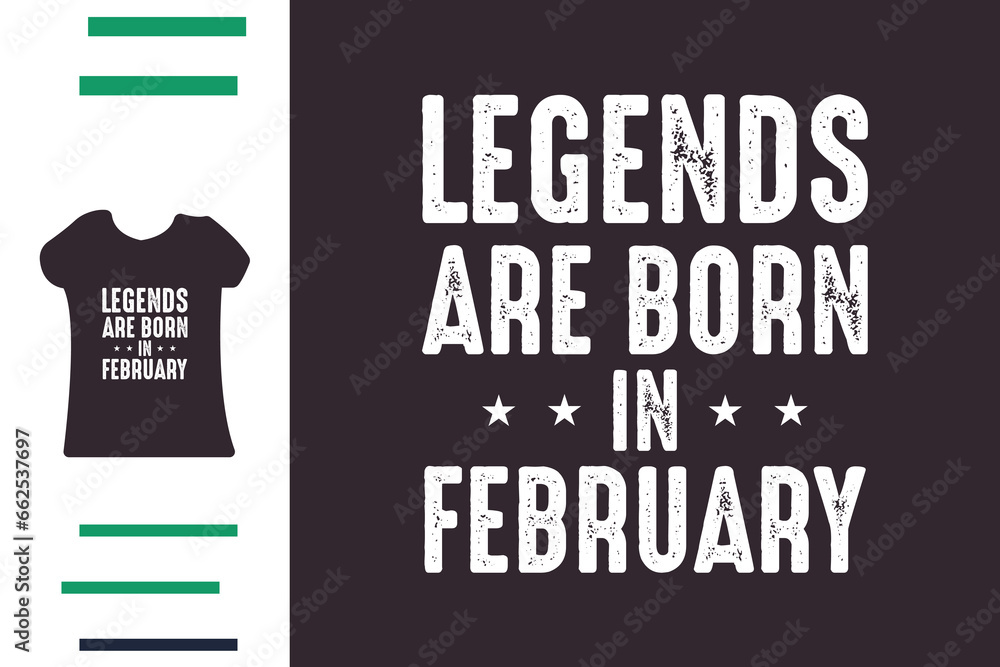 Legends are born in february t shirt design Legends are born in february t shirt design