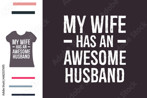 Awesome husband t shirt design 