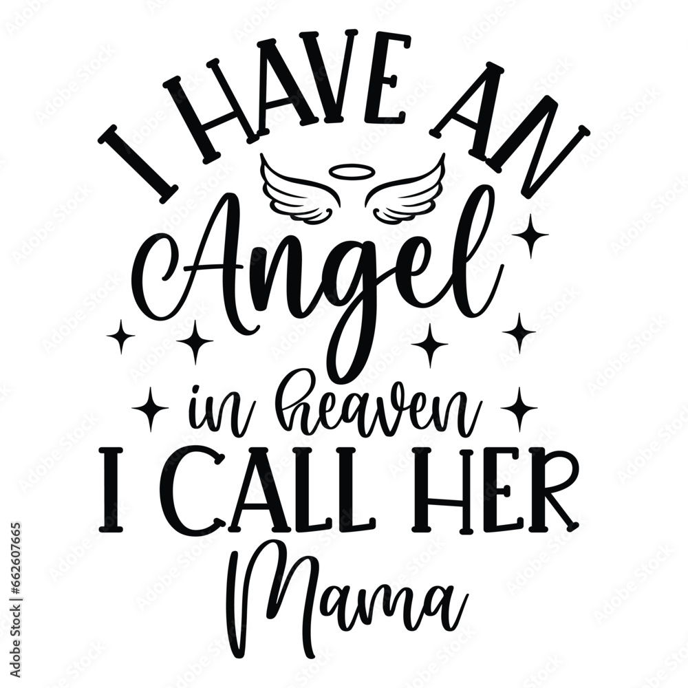 I have an angel in heaven i call her Mama SVG I have an angel in heaven i call her Mama SVG