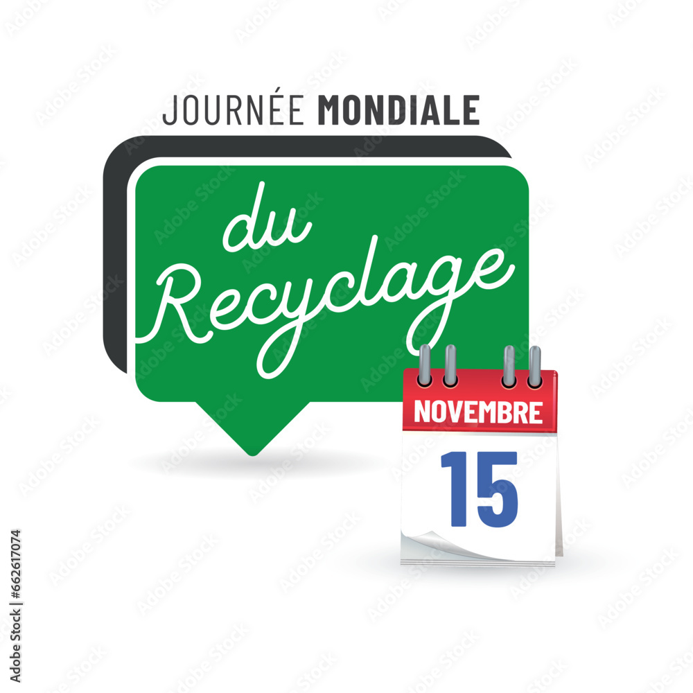 Journée mondiale du recyclage le 15 novembre Journée mondiale du recyclage le 15 novembre