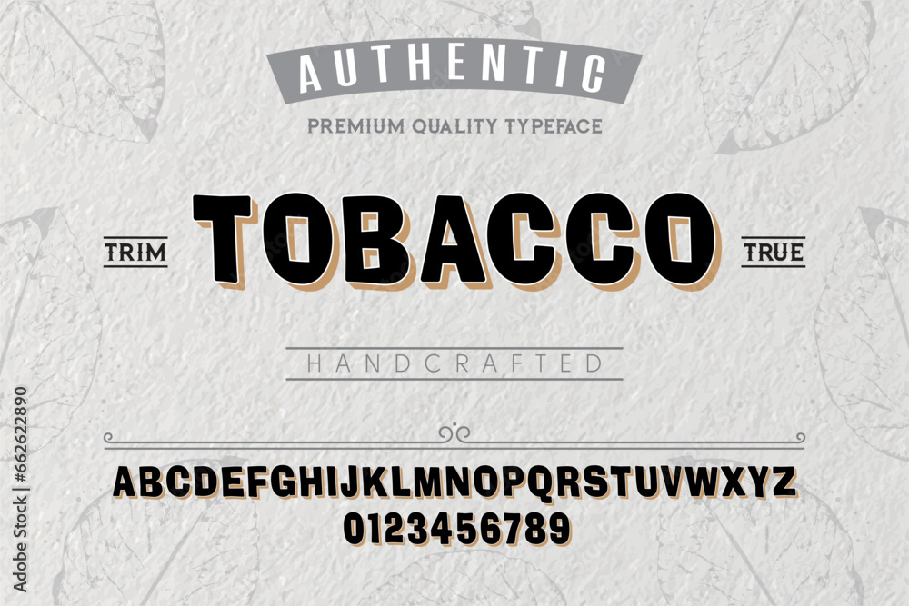 Tobacco typeface. For labels and different type designs
