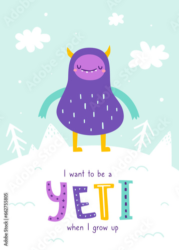 Funny print with cute yeti. Scandinavian poster with abstract colorful yeti and hand written text.