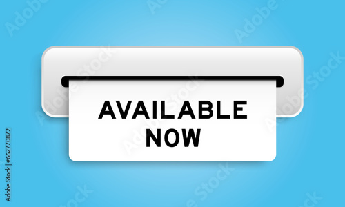 White coupon banner with word available now from machine on blue color background