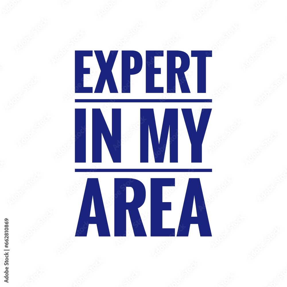 Obraz premium ''Expert in my area'' Quote Illustration, Ideal for Mug Design