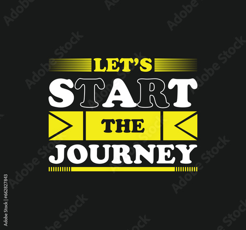 Let's start journey t-shirt design