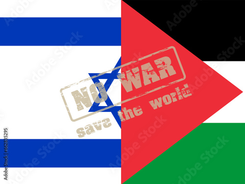 Israeli and Palestinian flags and letters no war save the world