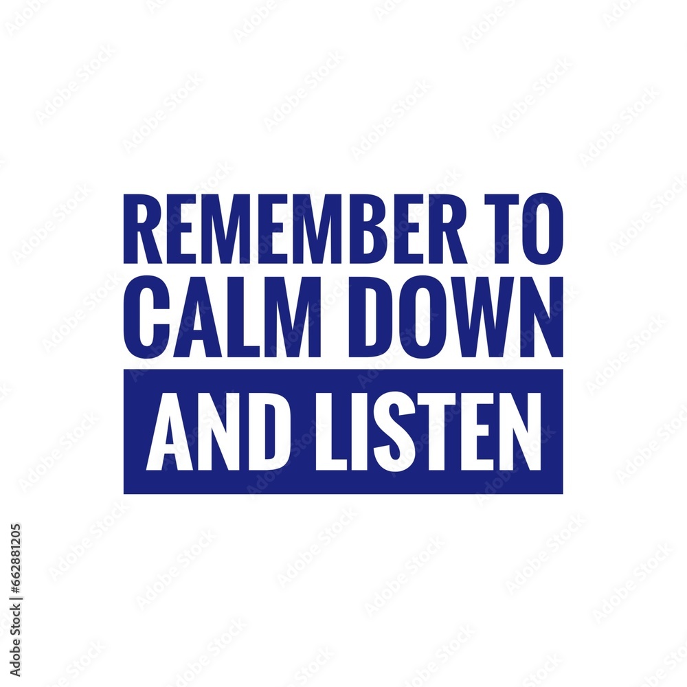 ''Listen and stay calm'' Mental Health Concept Quote Illustration