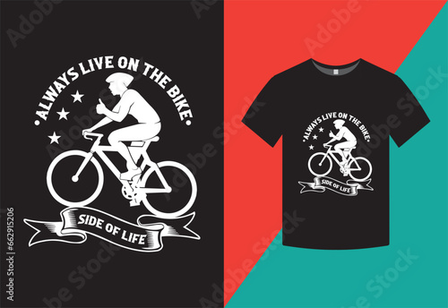 Always live on a bike t shirt design