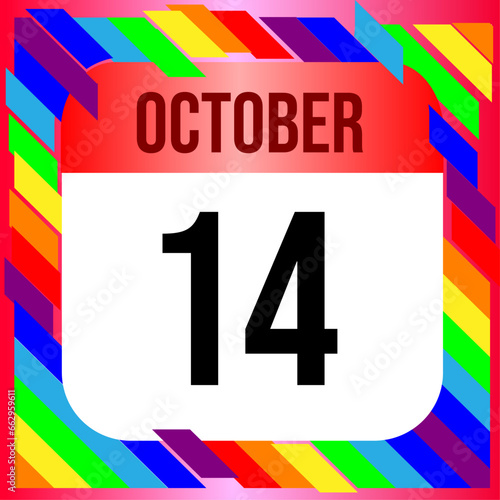 October 14 - Calendar with Rainbow colors. Vector illustration. Colorful  geometric template design background, vector illustration