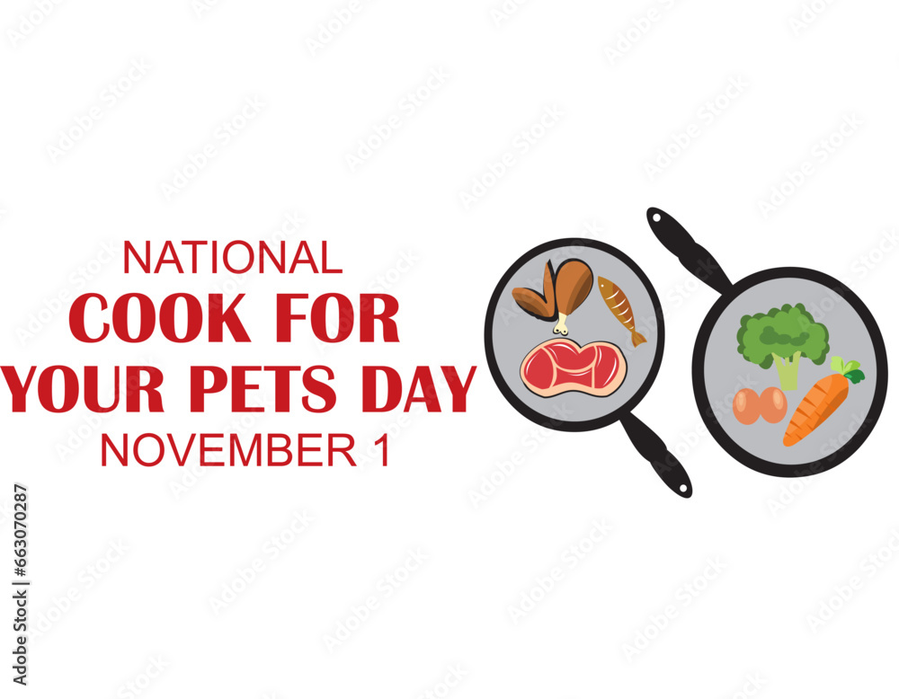 Illustration vector of National Cook For Your Pets Day which is celebrated every November 1 Illustration vector of National Cook For Your Pets Day which is celebrated every November 1