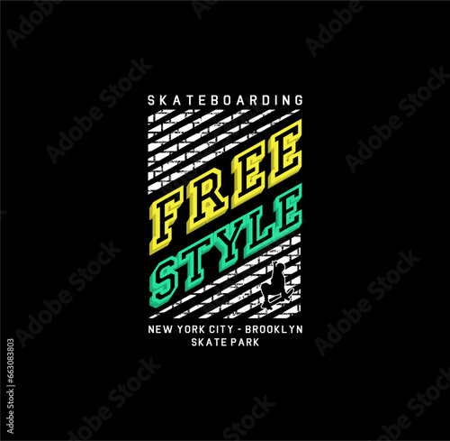 Free Style Skateboarding typography design for print t shirt .