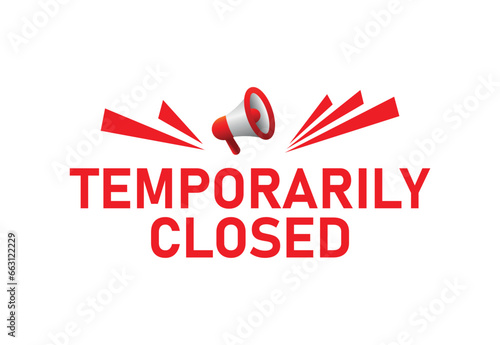 Temporarily closed sign on whiye background